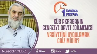 Küs akrabanın cenazeye davet edilmemesi vasiyetini uygulamak caiz midir?