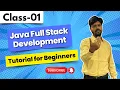Java Full Stack Development Class 01 Java FullStack Tutorial for Beginners