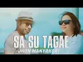 #lagupapuaterbaru #2023 || SA SU TAGAE || JHON MANYAKORI || Official Music Video