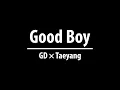 GD x Taeyang 'Good Boy' Easy Lyrics