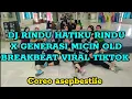 Download Lagu DJ RINDU HATIKU RINDU X GENERASI MICIN OLD BREAK BEAT VIRAL TIKTOK - SENAM KREASI SANGGAR MY IBU 💃