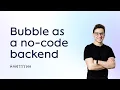 How to use Bubble Data API as a no-code backend for your application