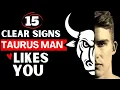 15 Clear Signs Taurus Man Really Likes You Taurus Man In Love