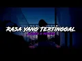 Download Lagu DJ Rasa Yang Tertinggal ( Slowed \u0026 Reverb )  Viral Tiktok 2022 🎧