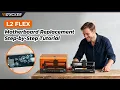 How to Remove and Install the L2 Flex Motherboard - Full Walkthrough