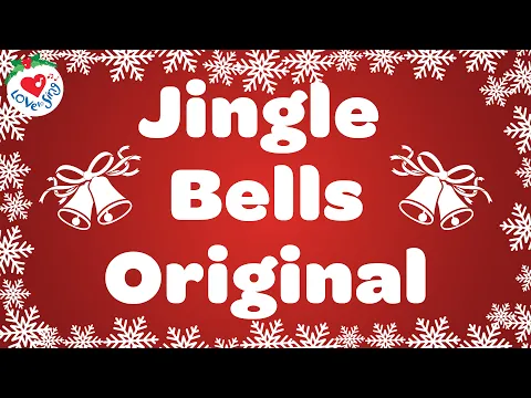 Download MP3 Jingle Bells Original Christmas Song with Lyrics | Love to Sing Christmas 🎅🏼