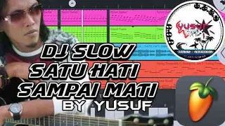 dj slow satu hati sampai mati terbaru 2020 dj yusuf on the mix