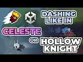 Unity Tutorial Dashing like in Celeste Hollow Knight