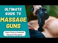 Best Use of Massage Guns Precautions Choosing a Device How to Use Them for Pain Relief