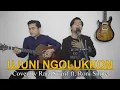 Download Lagu UJU NI NGOLUKKON - OST Ngeri Ngeri Sedap | Live Cover by Raja Syarif ft. Roni Sihite
