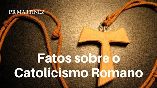 Fatos sobre o Catolicismo Romano