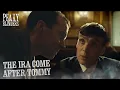The IRA come for Tommy Shelby Peaky Blinders