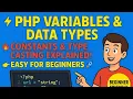 PHP Variables Data Types Constants Type Casting Full Detailed Explanation for Beginners