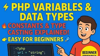 PHP Variables Data Types Constants Type Casting Full Detailed Explanation for Beginners