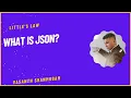 What is JSON Why we use JSON Advantages of JSON explained in 10 minutes