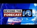 Beyond the Forecast Nice Weekend with Rain to Come