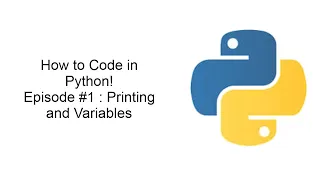 How to Code in Python Episode Printing and Variables Coding Beginners Guide