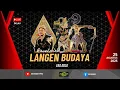 Download Lagu PAGELARAN  LANGEN BUDAYA  * Era Dulu *  SENIN  25 AGUSTUS 2025 | DELAY