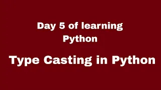 Day 5 of learning python Series for beginners