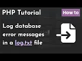 How to Log Database Error Messages in a Log txt File Using PHP and MySQL PHP Tutorial