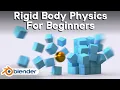 Rigid Body Physics for Beginners Blender Tutorial