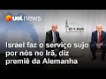 Download Lagu Premiê da Alemanha diz que Israel está 'fazendo o serviço sujo por todos nós', após reunião do G7