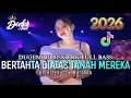 Lagu DUGEM DJ DISKOTIK FULL BASS❗️DJ BERTAHTA DIATAS TANAH MEREKA X AISHTERU 2 | DJ REMIX FUNKOT 2026