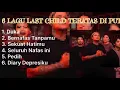 Download Lagu 6 Lagu LAST CHILD teratas yang sering di putar | pedih | sekuat hatimu | bernafas tanpamu | pop punk