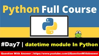 Datetime module in Python Python Tutorial