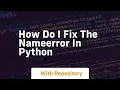 how do i fix the nameerror in python