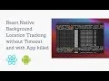 Live - React Native Background Location Tracking in Android