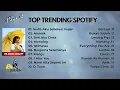 Lagu TOP TRENDING SPOTIFY TERBARU - idgitaf - Sedia Aku Sebelum Hujan - Alamak - Bergema sampai selamany