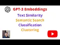 GPT-3 Embeddings Perform Text Similarity Semantic Search Classification and Clustering Code