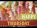 Beautiful Thursday Blessings Good Morning Happy Thursday Greetings Collection