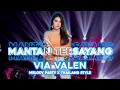 DJ VIRAL TIKTOK - VIA VALLEN THAILAND STYE MANTAN TERSAYANG - FULL BASS NGUK  (Official Music Video)