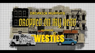 Dropkick Murphys DROPPED ON MY HEAD (Official Music Video)