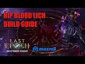 RIP BLOOD LICH - Build Guide Last Epoch Season 4