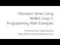 Fibonacci Series Using WHILE Loop C Programming With Examples
