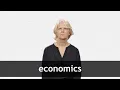How to pronounce ECONOMICS in American English