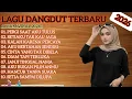 Lagu KUMPULAN LAGU DANGDUT • Lagu Galau Paling Nyentuh 2026 | Pergi Saat Aku Tulus 🥲