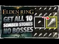 Elden Ring - Get ALL 10 Somber Smithing Stones Early No Bosses NEW