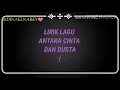 Download Lagu Lirik lagu ANTARA CINTA DAN DUSTA(acdd)-chelse olivia\u0026Evan.s.