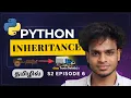 Python OOPS Series Inheritance Explained Easy for Beginners Python Tamil S2 E6