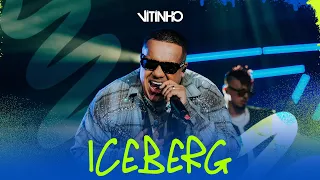VITINHO - Iceberg (Vídeo Oficial) 