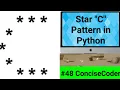 Star C Pattern in Python - ConciseCoder Beginners