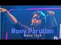 Lagu MADU TIGA Rony Parulian Live Performance