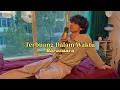Download Lagu Terbuang Dalam Waktu - Barasuara (Cover by Weswey)