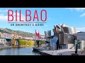 An Architect s Guide To Bilbao