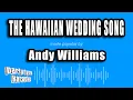 Andy Williams - The Hawaiian Wedding Song (Karaoke Version)