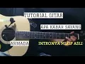 Download Lagu (TUTORIAL GITAR) APA KABAR SAYANG - ARMADA | Petikan dan Genjrengan
